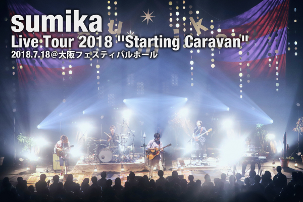 sumikaの「はじまりの正体(商隊)を探る旅」、Live Tour 2018 “Starting