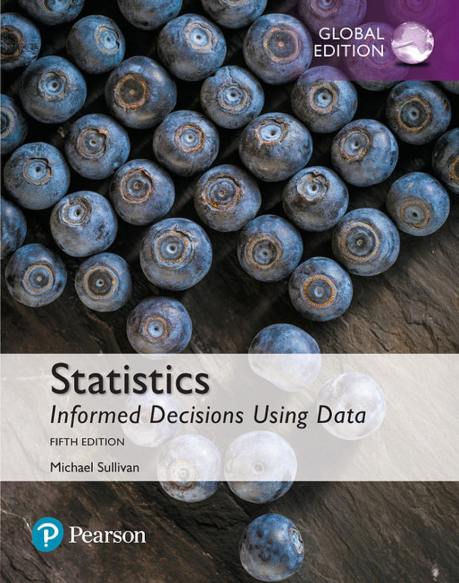Statistics: Informed Decisions Using Data, Global Edition, 5th
