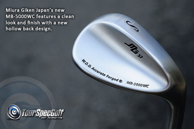 Miura Giken's new MB-5000WC Forged Wedge | TourSpecGolf Blog