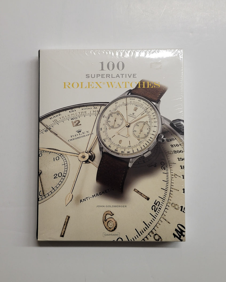 100 Superlative Rolex Watches by John Goldberger & Giampiero