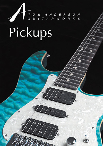 Tom Anderson Pickupのカタログが完成しました。 – JES公式ブログ