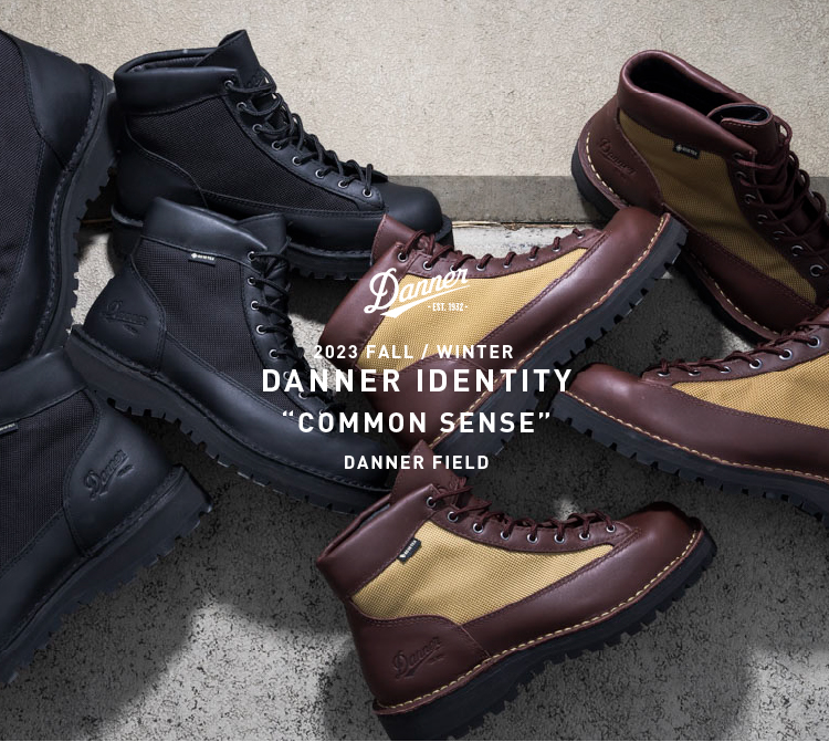 2023 FALL / WINTER DANNER IDENTITY “COMMON SENSE” DANNER FIELD