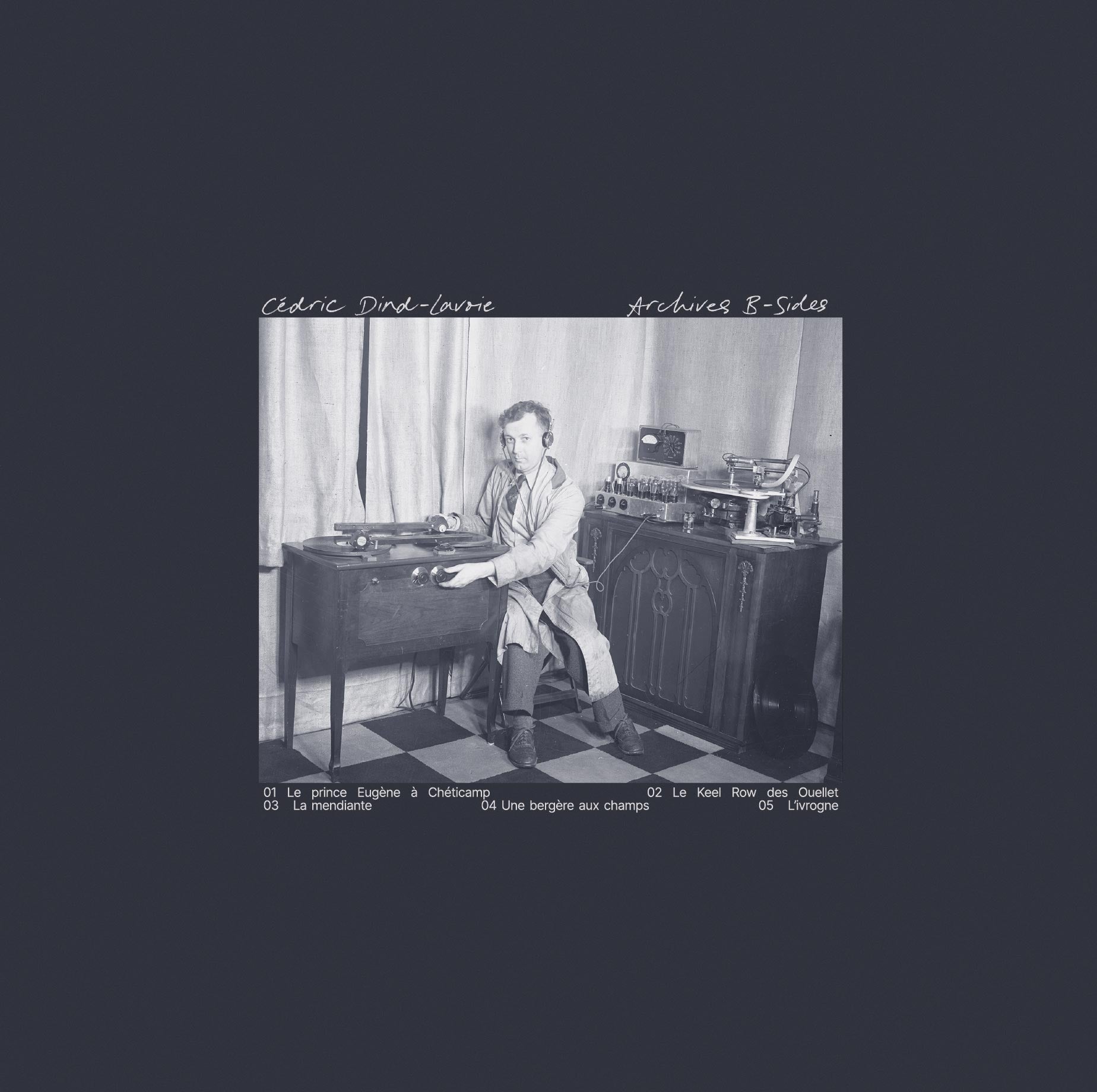 CÉDRIC DIND-LAVOIE - Archives B-Sides / C-Sides (Vinyle) – Le Vacarme
