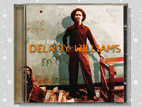 Delroy Williams「I Stand Black」 : つれづれげえ日記