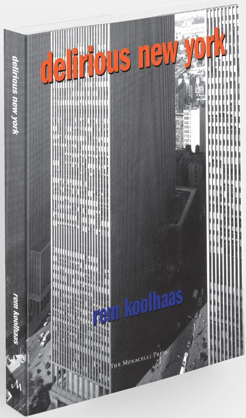 Delirious New York - Rem Koolhaas – petermillerbooks