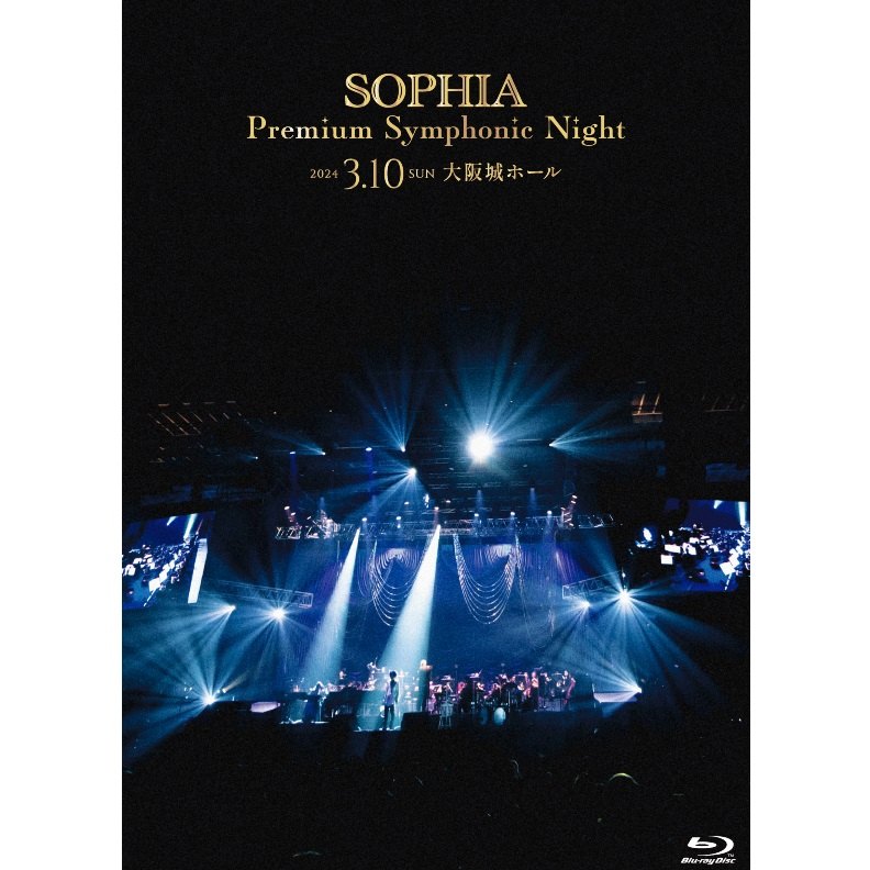 SOPHIA Premium Symphonic Night in 大阪城ホール（Blu-ray） – TOY'S