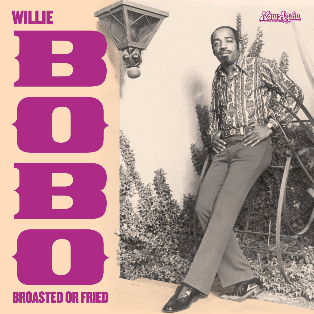WILLIE BOBO | Now-Again Records