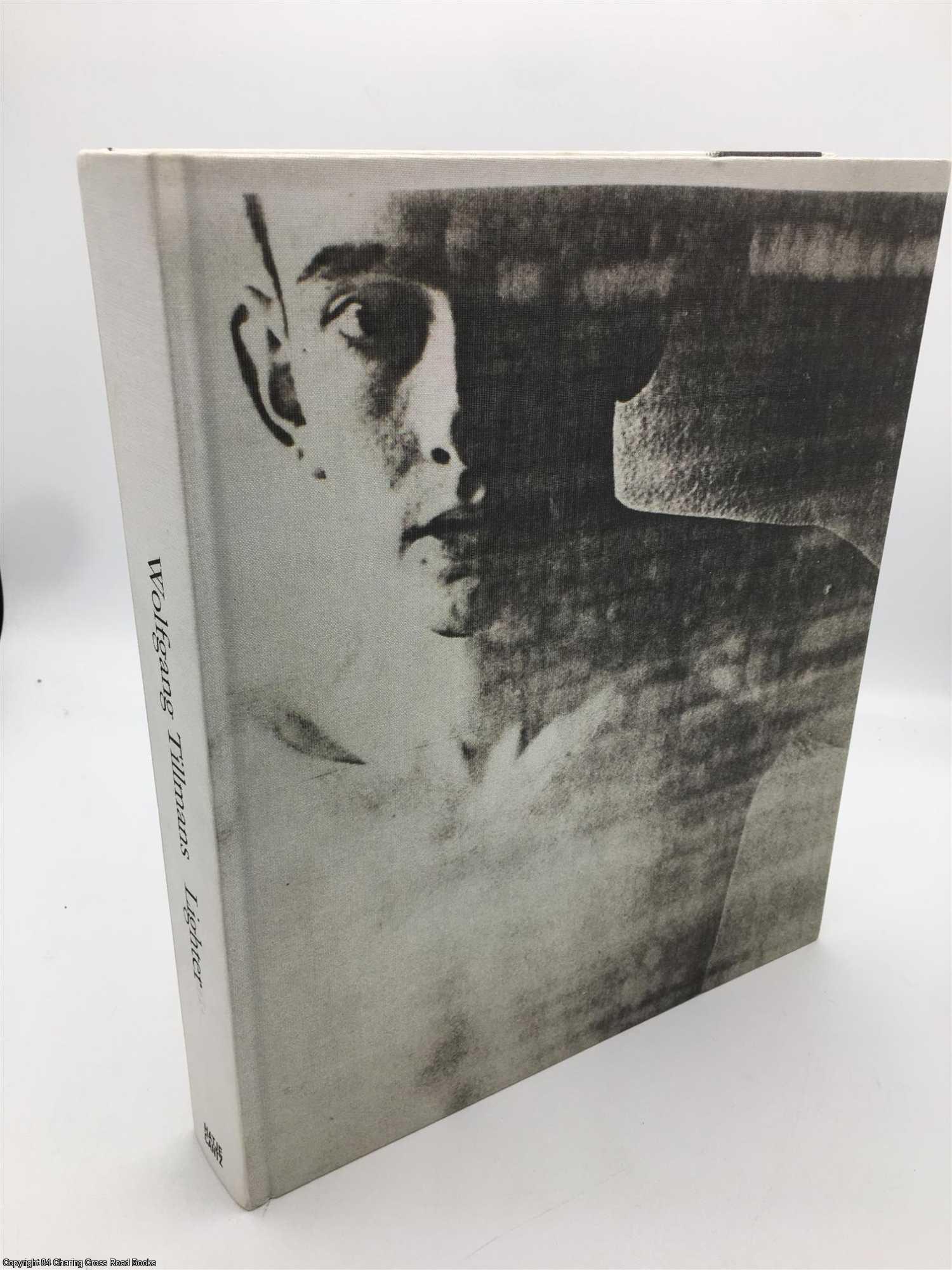 Wolfgang Tillmans: Lighter | Julie Ault | First Edition