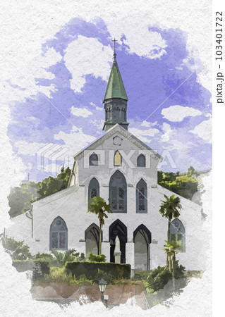 水彩画風 長崎 大浦天主堂 長崎県長崎市のイラスト素材 [103401722