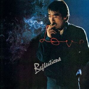 楽天ブックス: Reflections - 寺尾聰 - 4988006238855 : CD