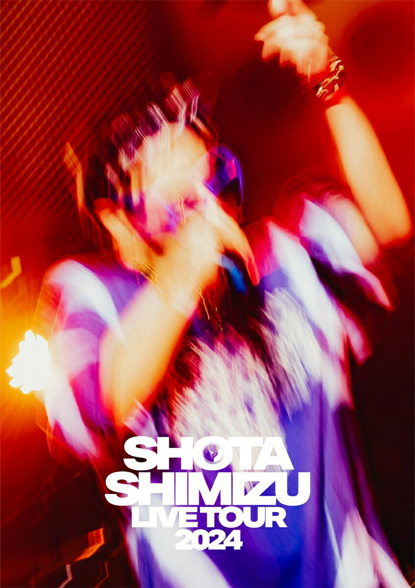 楽天ブックス: SHOTA SHIMIZU LIVE TOUR 2024(初回仕様限定盤) - 清水