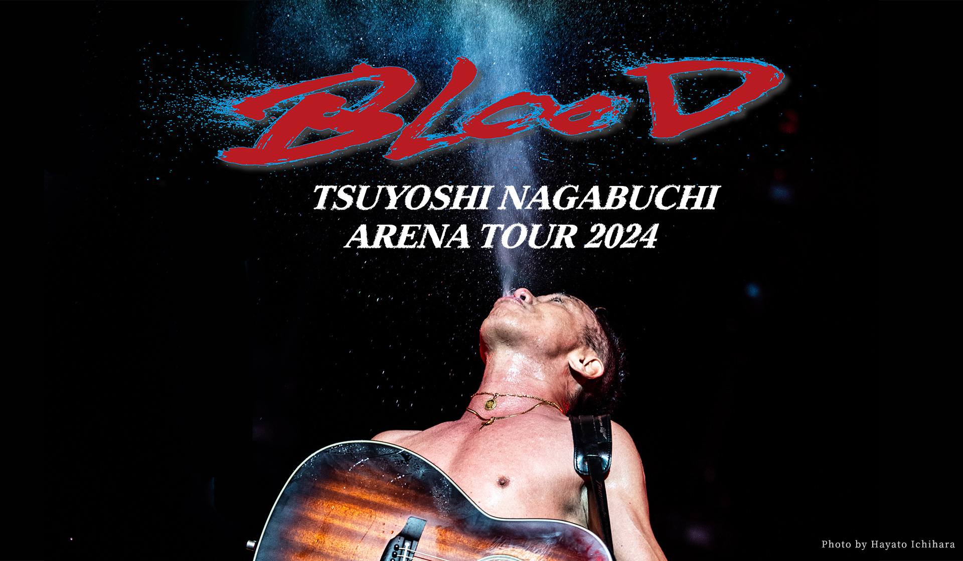 TSUYOSHI NAGABUCHI ARENA TOUR 2024 “BLOOD”