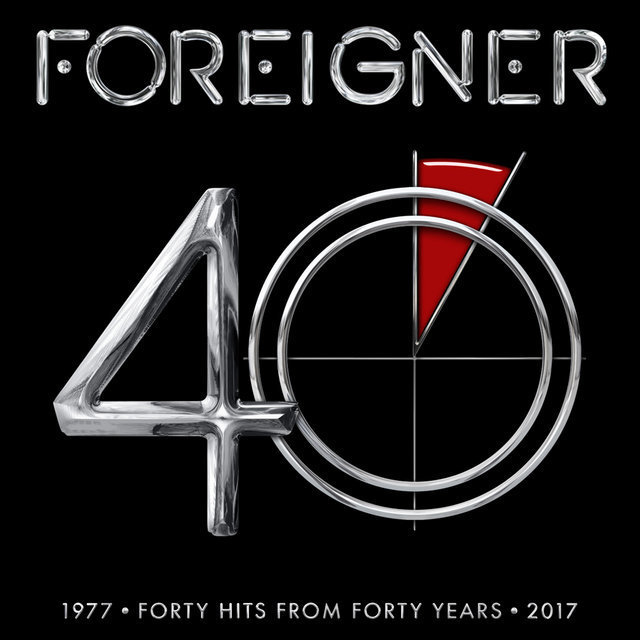 Foreigner / フォリナー「40 / 40 -40ヒッツ・フロム・40イヤーズ