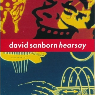 David Sanborn / デイヴィッド・サンボーン ディスコグラフィー