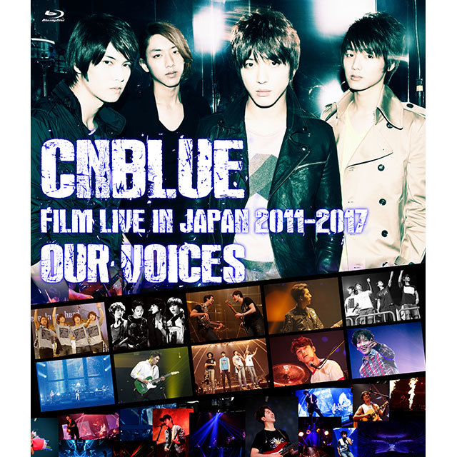 CNBLUE「CNBLUE：FILM LIVE IN JAPAN 2011-2017 “OUR VOICES”（通常盤