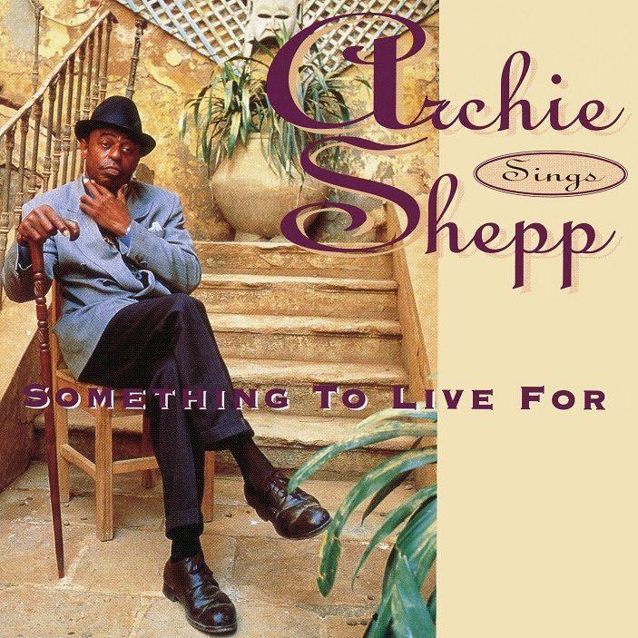 CD ARCHIE SHEPP アーチー・シェップ / SOMETHING TO LIVE FOR