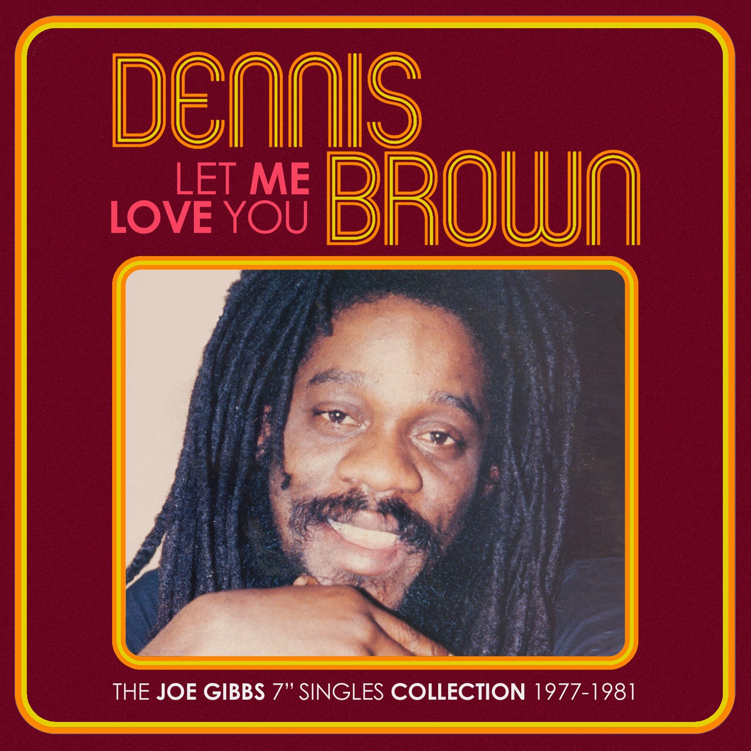 Dennis Brown: Let Me Love You - The Joe Gibbs 7