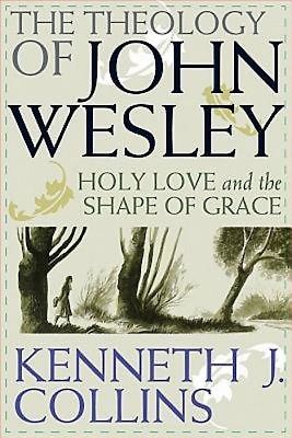 The Theology of John Wesley · Abingdon Press