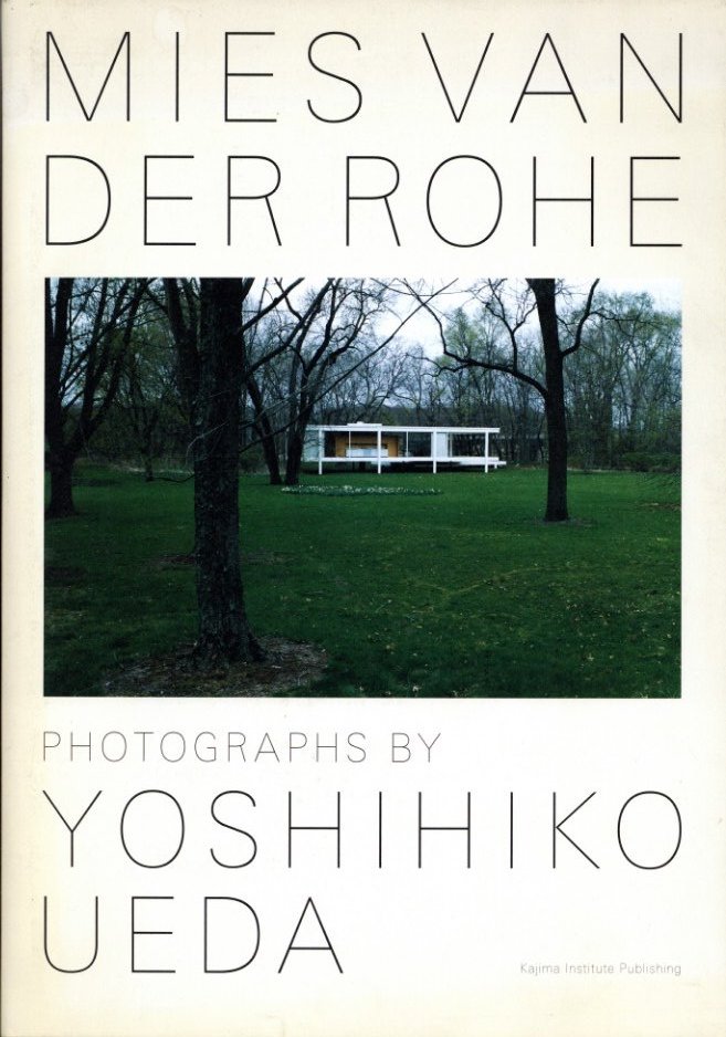 MIES VAN DER ROHE / 著：上田義彦 装丁：原研哉・中村晋平 | 小宮山