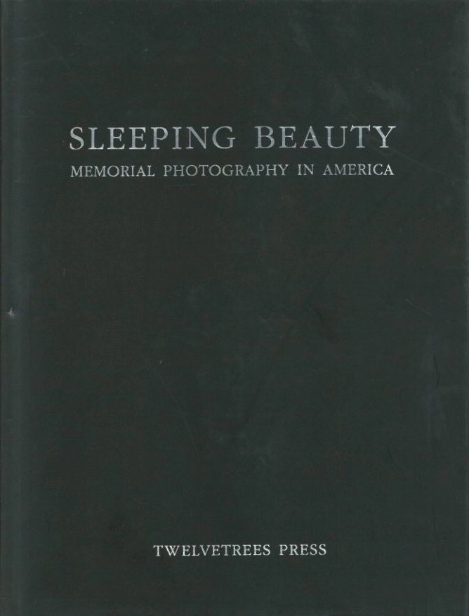 SLEEPING BEAUTY MEMORIAL PHOTOGRAPHY IN AMERICA / Stanley B. Burns