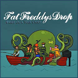 FAT FREDDY'S DROP/ Based On A True Story (CD) (THE DROP