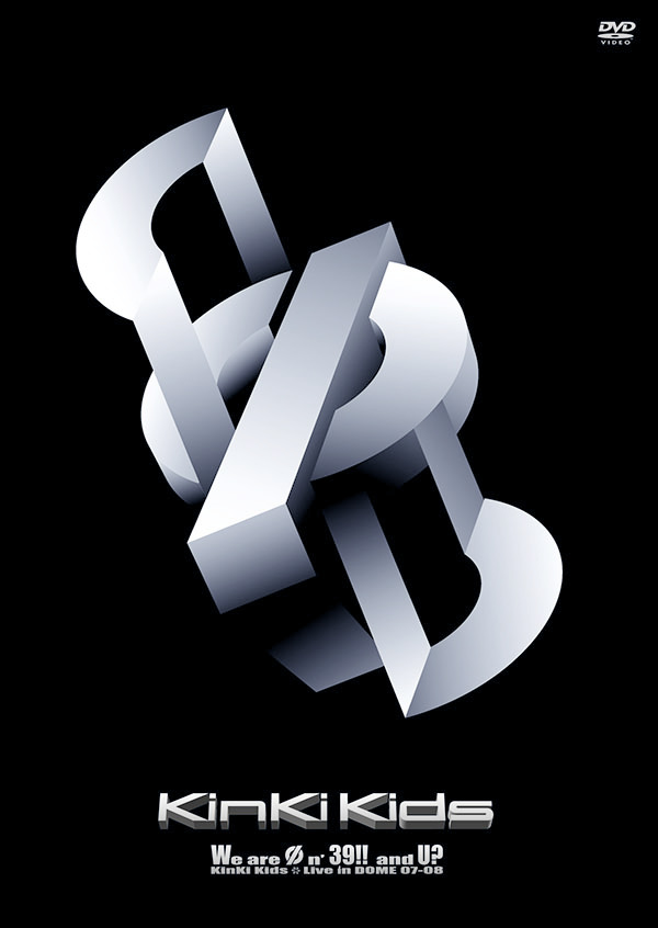 We are Φn' 39!! and U? KinKi Kids Live in DOME 07-08｜KinKi Kids