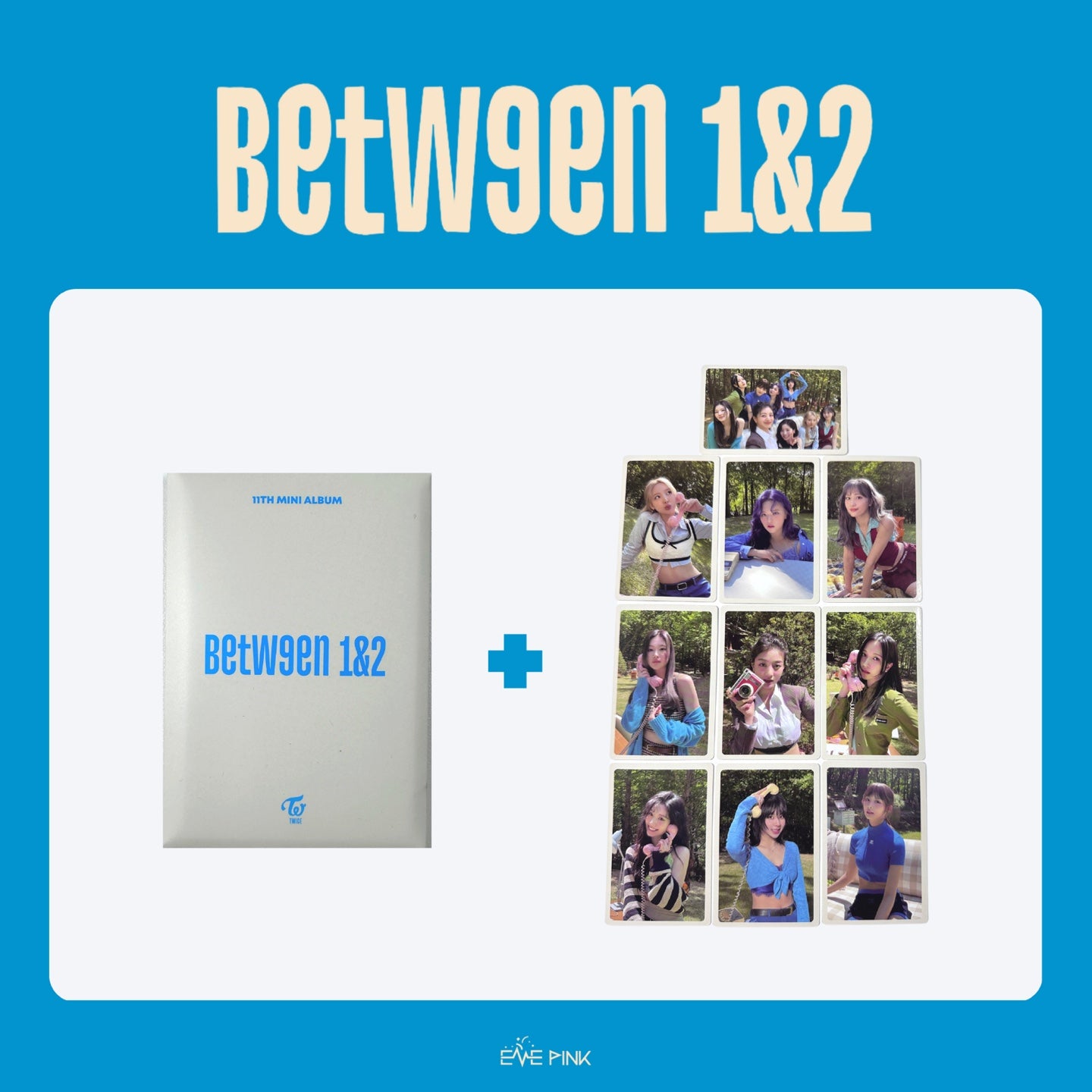 TWICE (트와이스) - [BETWEEN 1&2] : (OFFICIAL PHOTOCARD SET) – EVE