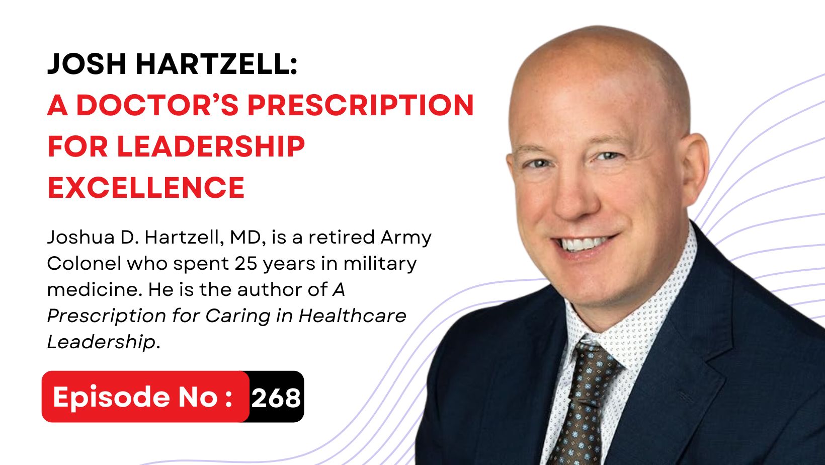 Josh Hartzell: A Doctor's Prescription for Leadership Excellence