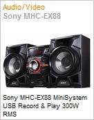 Sony - MHC-EX88 - Sony MHC-EX88 MiniSystem USB Record & Play 300W