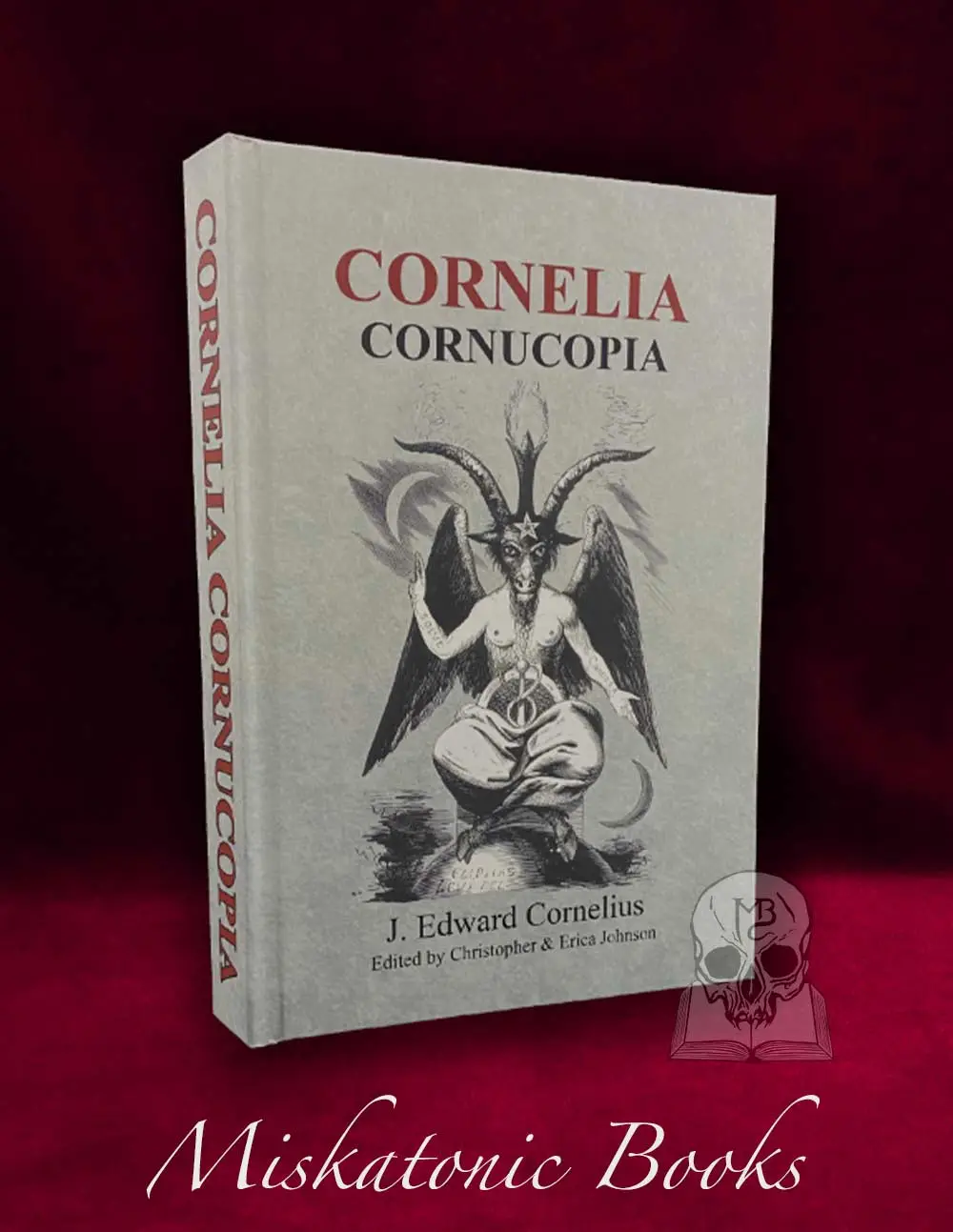 CORNELIA CORNUCOPIA by J. Edward Cornelius - Miskatonic Books