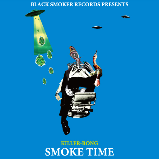 Killer-Bong - SMOKE TIME | NEWTONE RECORDS