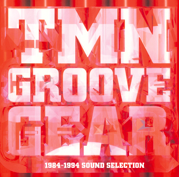 TMN GROOVE GEAR 1984-1994 SOUND SELECTION | TM NETWORK | ソニー