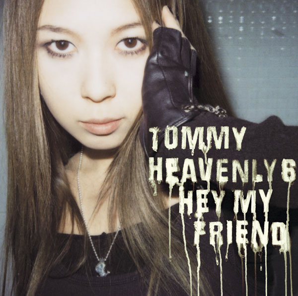 Hey my friend | Tommy heavenly6 | ソニーミュージックオフィシャルサイト