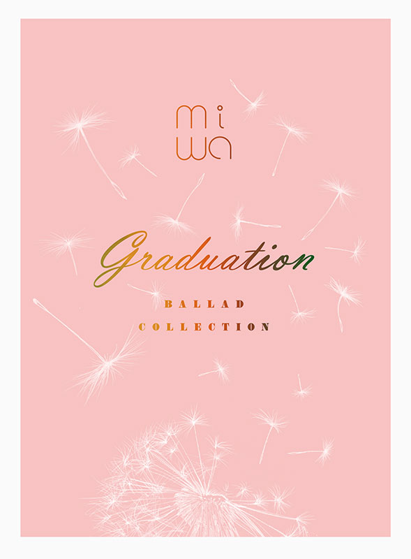 miwa ballad collection ～graduation～ | miwa | ソニーミュージック