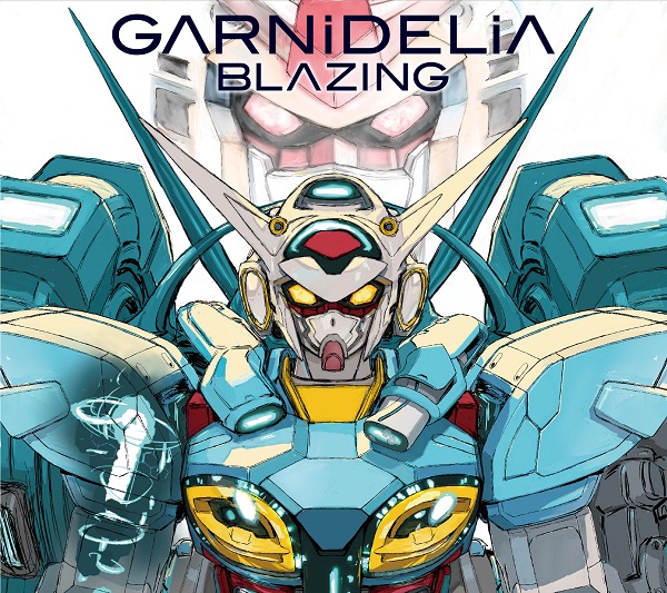 BLAZING【初仕様付期間生産限定盤】 | GARNiDELiA | ソニー