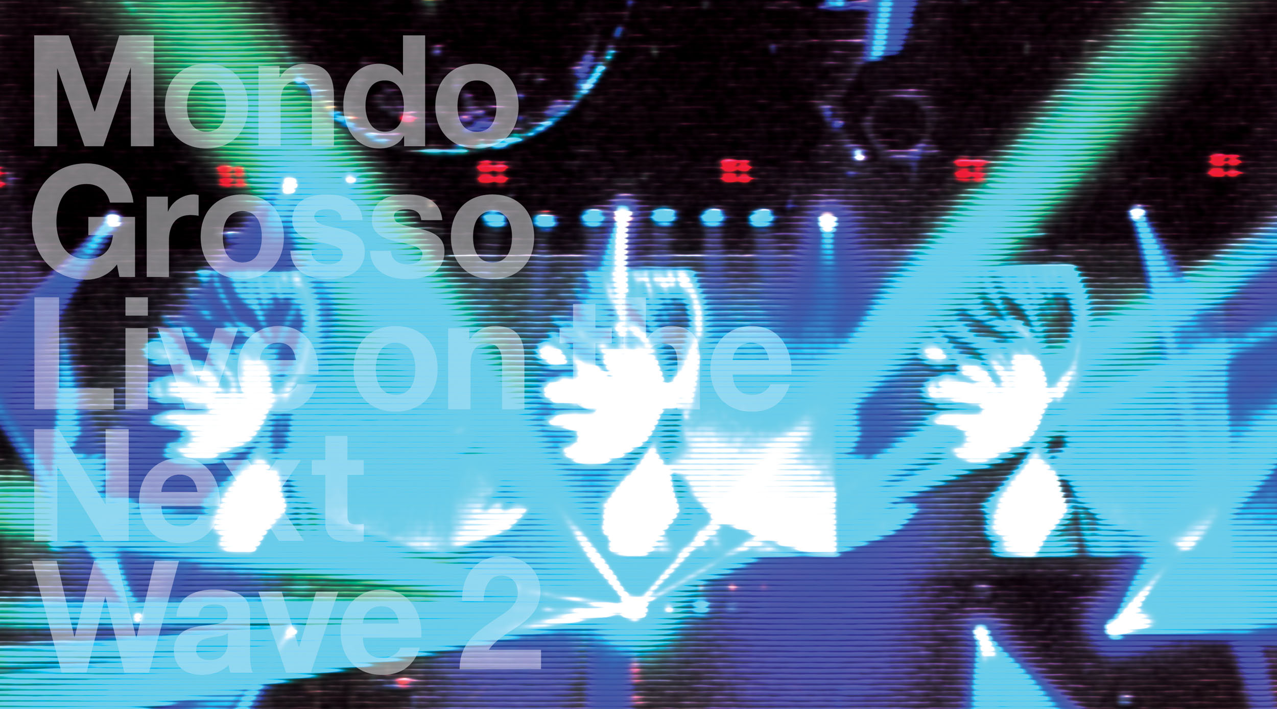 LIVE ON THE NEXT WAVE 2 | MONDO GROSSO | ソニーミュージック