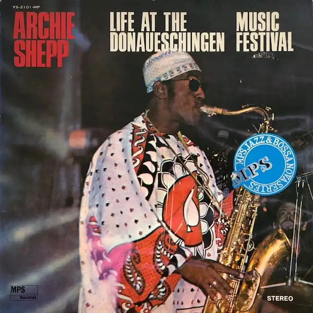 ARCHIE SHEPP / LIFE AT THE DONAUESCHINGEN MUSIC FESTIVAL [LP - YS