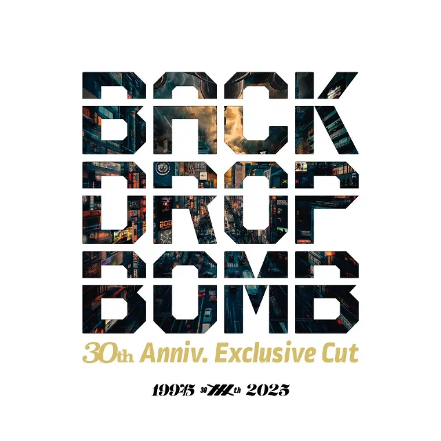 BACK DROP BOMB / 30TH ANNIV. EXCLUSIVE CUT [7inch - NIW165