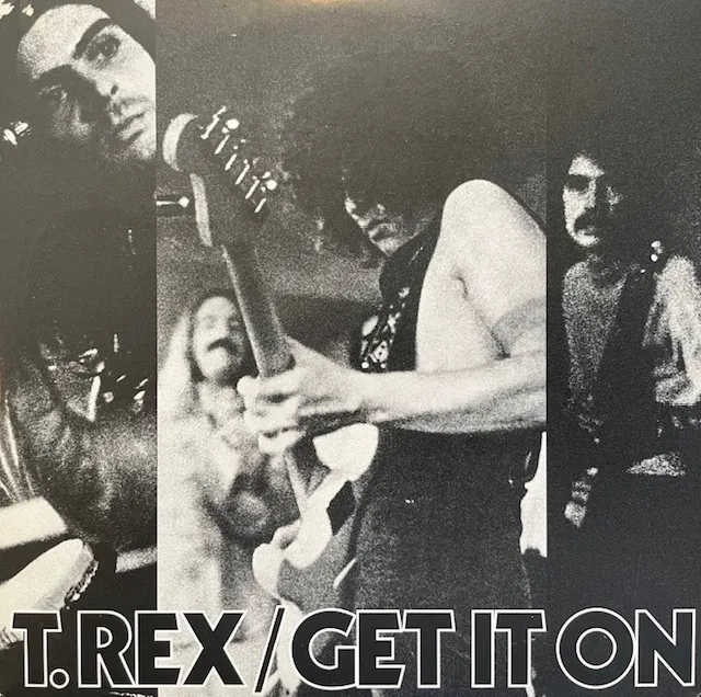 T.REX / GET IT ON (2007年 EU LIMITED REISSUE) [7inch - 1744374