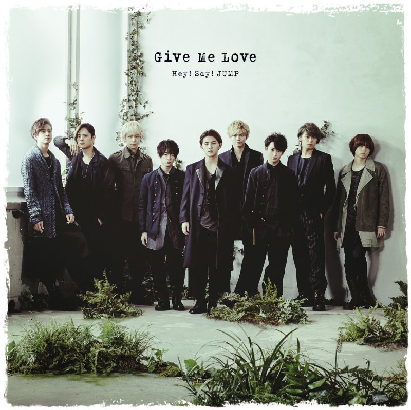 Give Me Love｜Hey! Say! JUMP｜Storm Labels OFFICIAL SITE