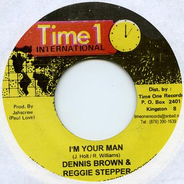 Reggie Stepper, Dennis Brown - I Am Your Man(7