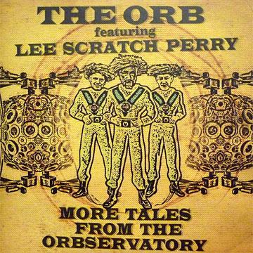 Orb, Lee Perry - More Tales From The Orbservatory (2LP) (Colored