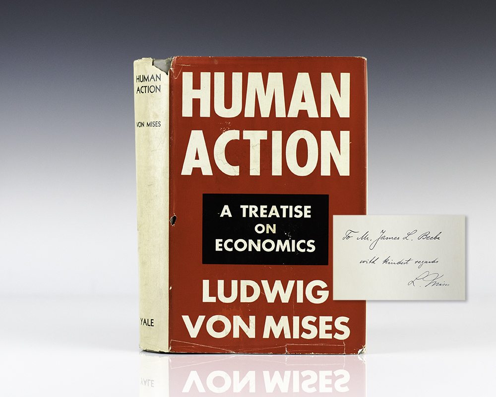 Human Action Treatise on Economics Ludwig Von Mises First Edition