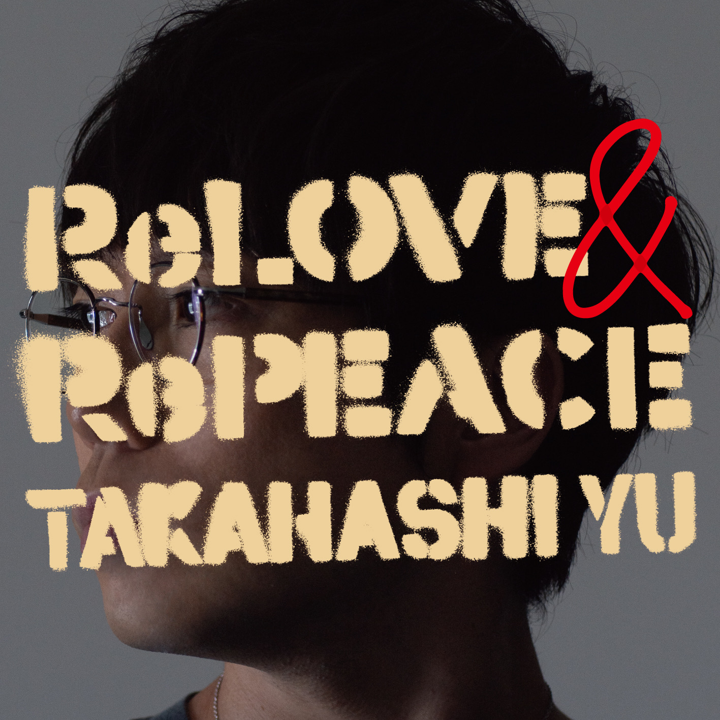 8th Album「ReLOVE & RePEACE」 ｜ 高橋優 オフィシャルウェブサイト