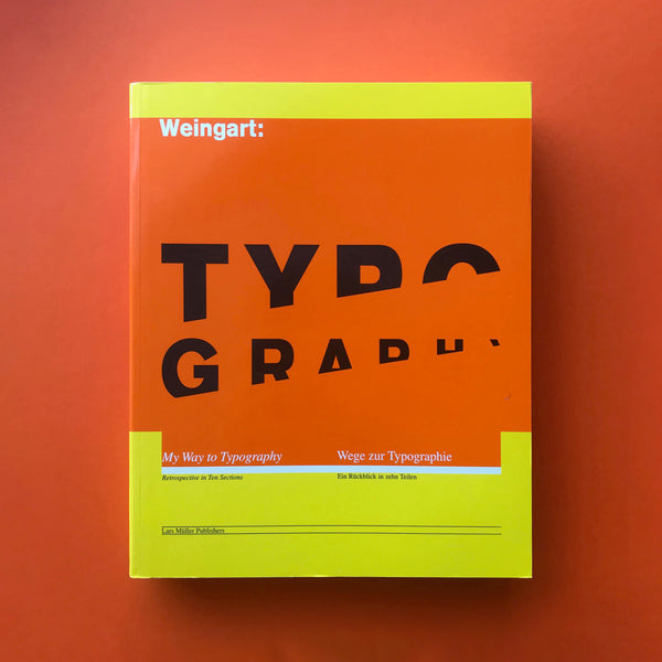 Wolfgang Weingart: My Way to Typography (Lars Müller) – The Print