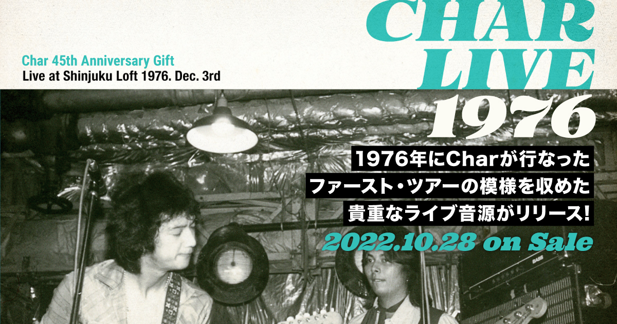 Char Live 1976 2022年10月28日(金) 発売 - Char 45th Anniversary