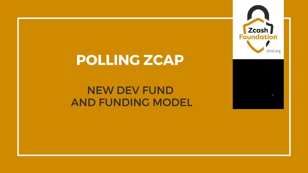 Polling ZCAP on a New Dev Fund and Funding Model - Zcash Foundation