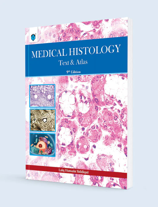 Medical Histology Text & Atlas 9th Edition by Laiq Hussain