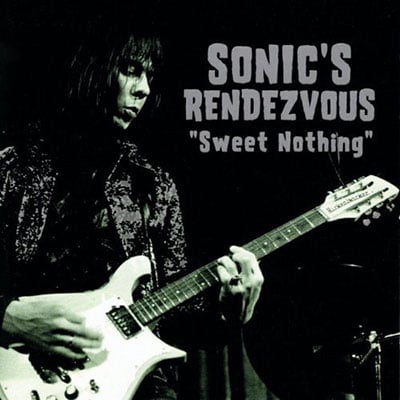 SONIC'S RENDEZVOUS - SWEET NOTHING (CD) | Orchide Records