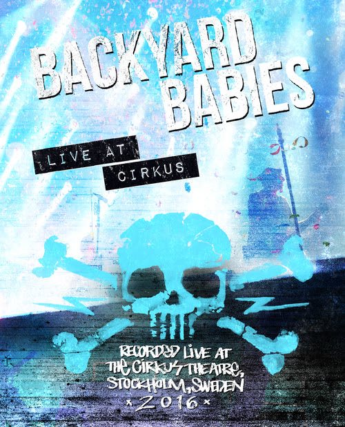 BACKYARD BABIES To Release 'Live At Cirkus' DVD - BLABBERMOUTH.NET